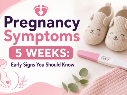 Pregnancy Symptoms 5 Weeks